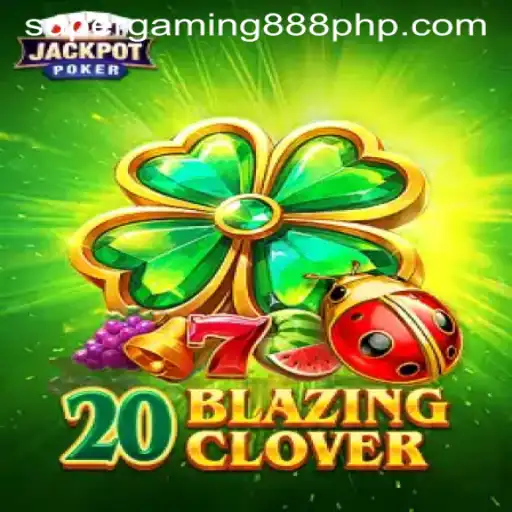 Unveiling 20BlazingClover: A Thrilling Adventure in Supergaming888